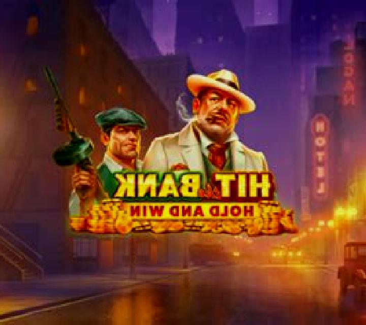 Hit the Bank: Hold and Win slot