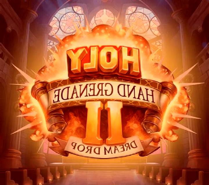 Holy Hand Grenade 2 Dream Drop slot game