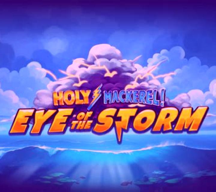 Holy Mackerel Eye of the Storm slot