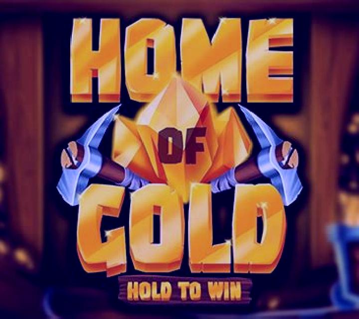 Home of Gold: Hold to Win slot