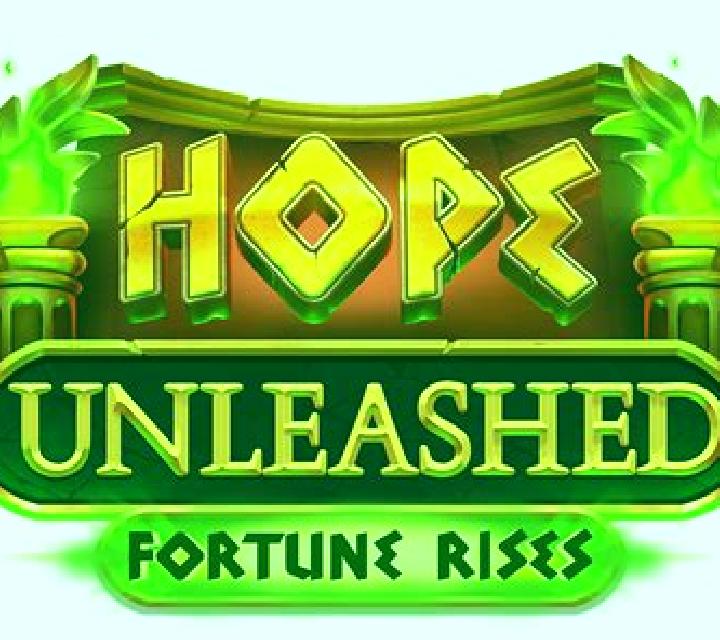 Hope Unleashed Fortune Rises slot