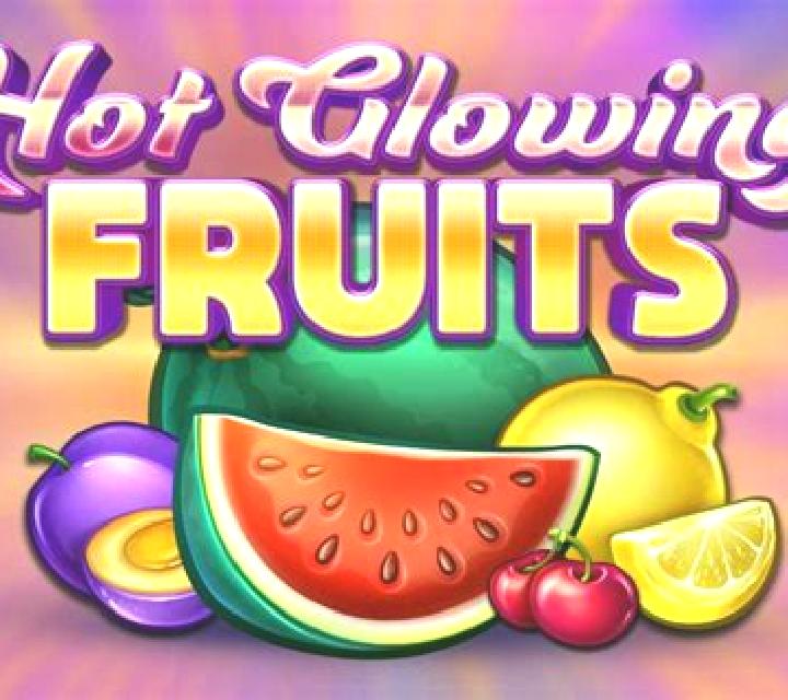 Hot Glowing Fruits slot