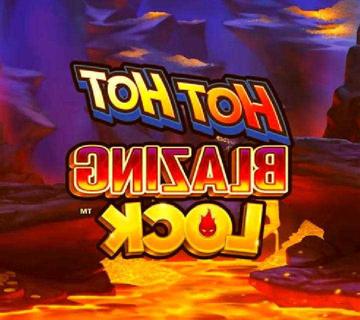 Hot Hot Blazing Lock online slot