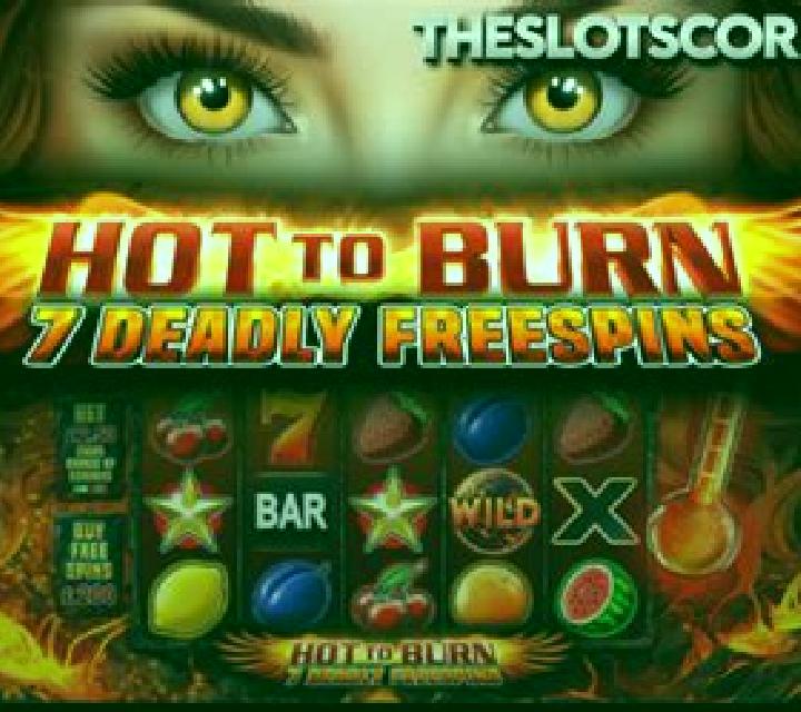 Hot to Burn 7 Deadly Free Spins online slot