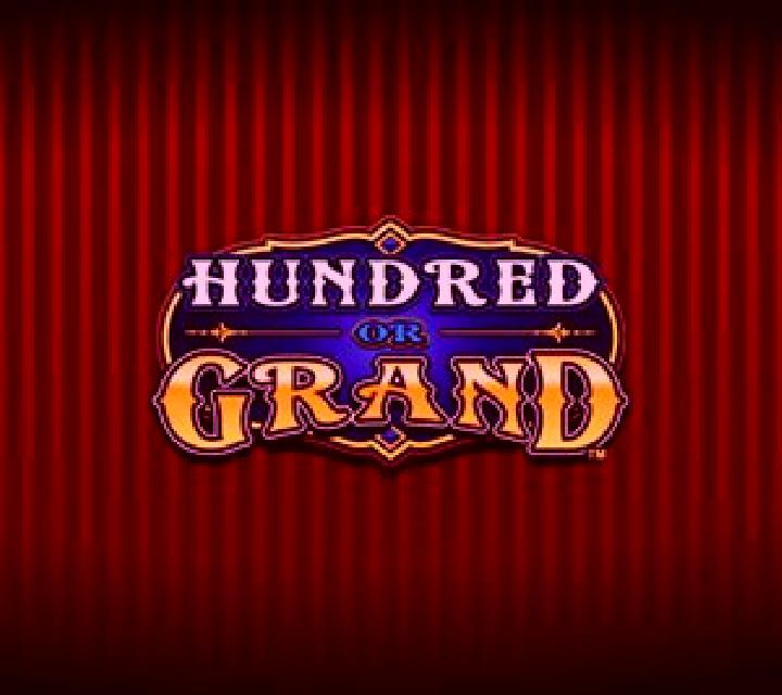 Hundred or Grand slot