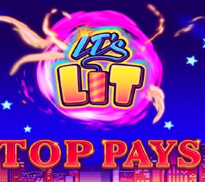 It s Lit Top Pays slot game