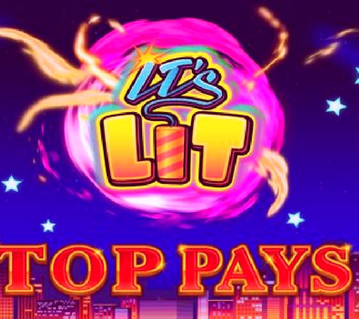 It s Lit Top Pays slot