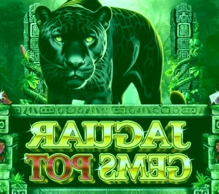 Jaguar Gems Pot slot