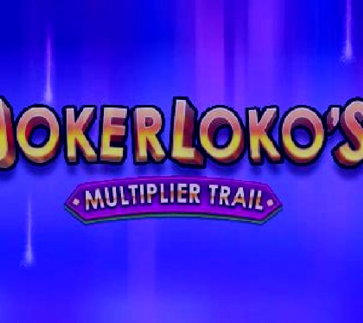 Joker Loko s Multiplier Trail slot