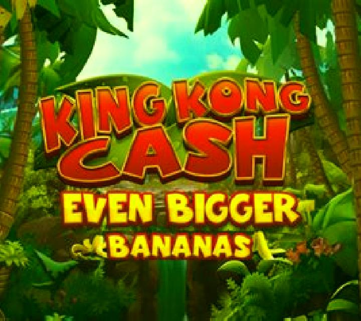 King Kong Cash Even Bigger Bananas 4 online slot
