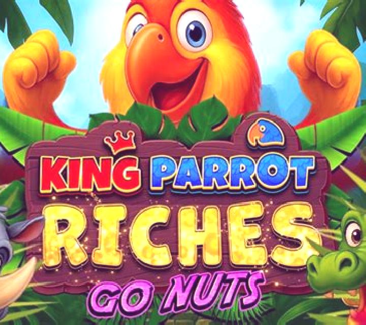 King Parrot Riches Go Nuts slot