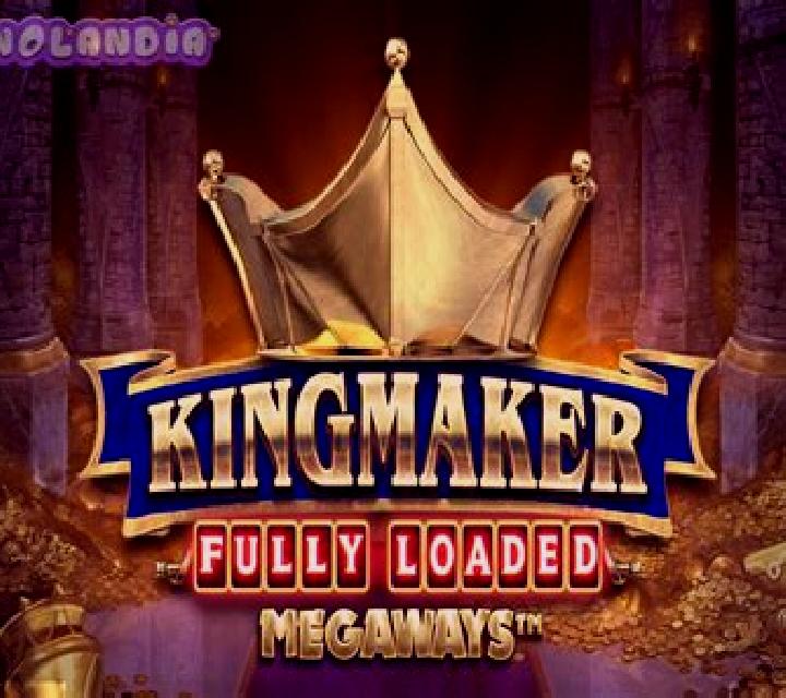 Kingmaker Fully Loaded Megaways slot