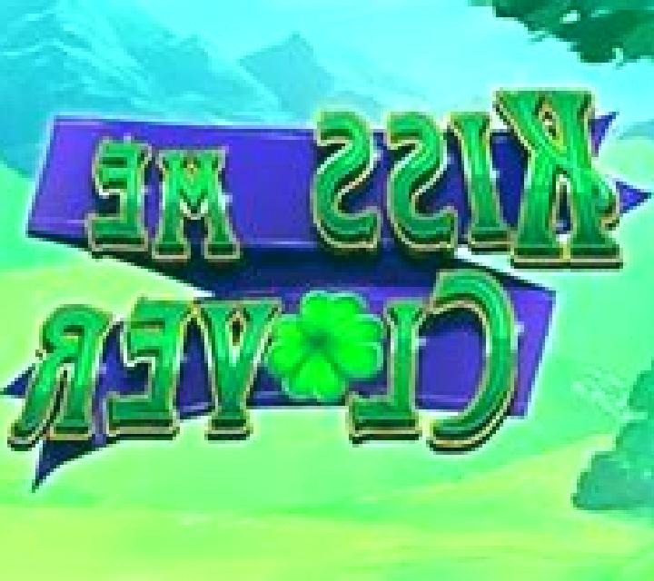 Kiss Me Clover slot game