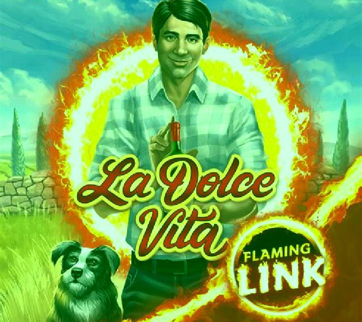 La Dolce Vita Flaming Link slot machine