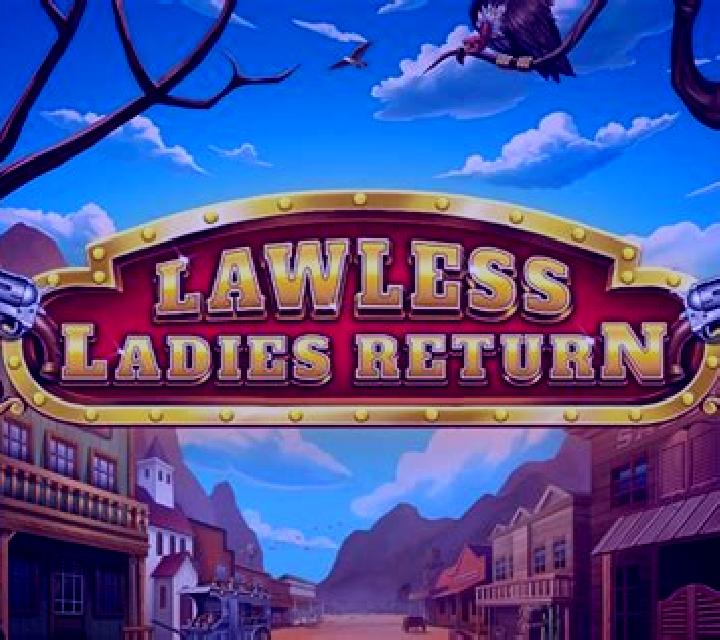 Lawless Ladies Return slot machine