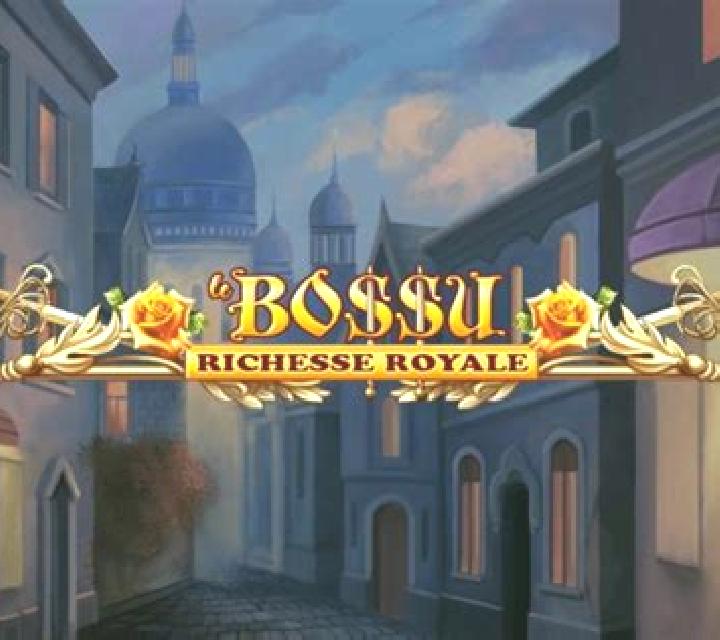 Le BoSSu Richesse Royale online slot