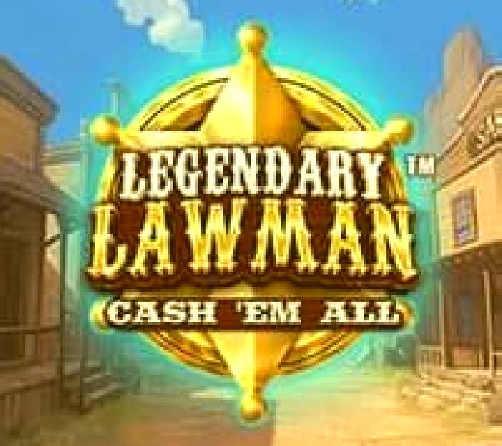 Legendary Lawman Cash Em All slot