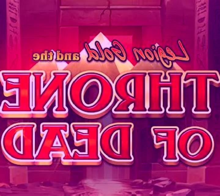 Legion Gold and the Throne of Dead online slot