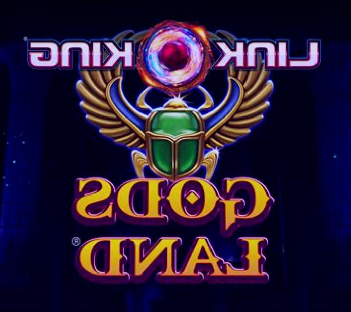 Link King Gods Land slot machine