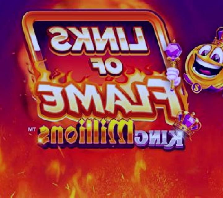 Links of Flame King Millions slot game