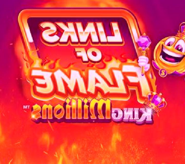 Links of Flame King Millions slot
