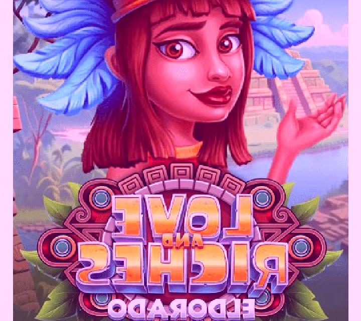 Love and Riches: Eldorado slot game