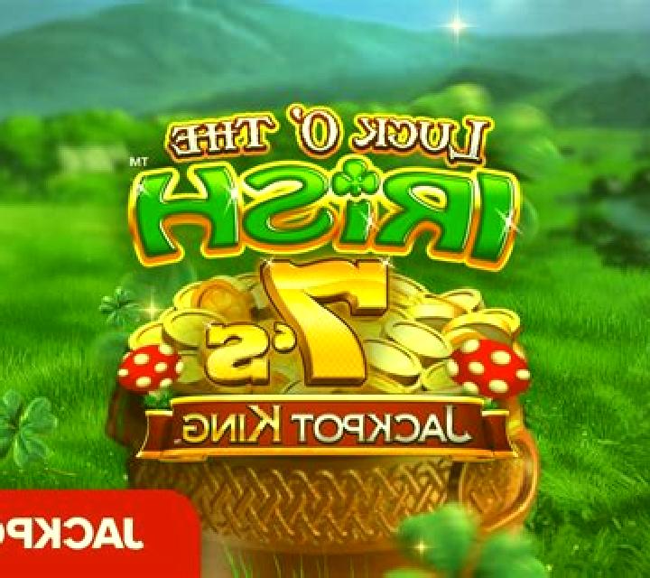 Luck O The Irish 7 s Jackpot King slot game