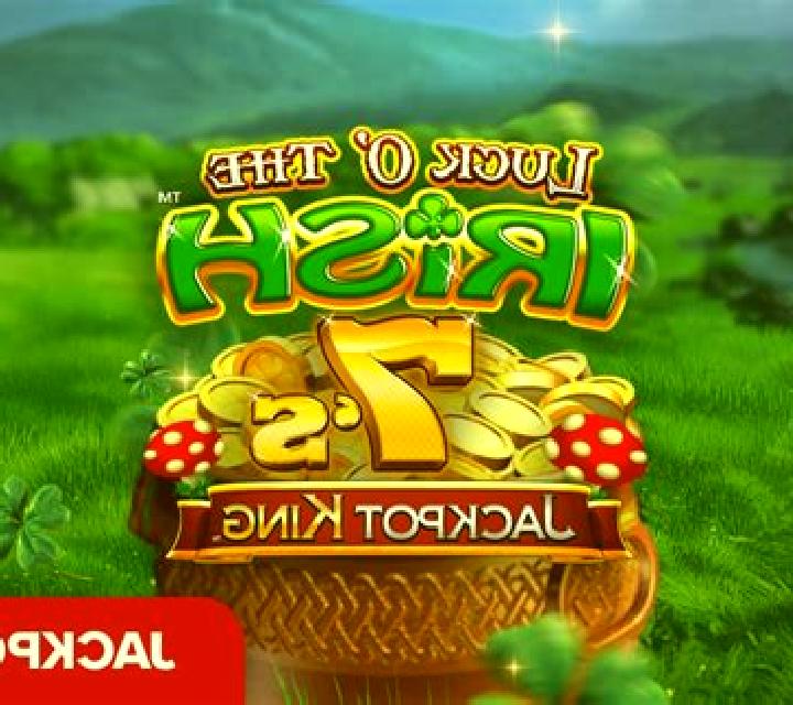 Luck O The Irish 7 s Jackpot King slot