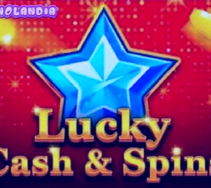 Lucky Cash And Spins slot