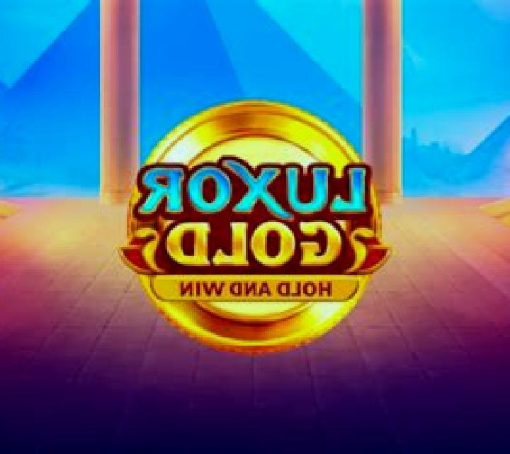 Luxor Gold Hold and Win slot