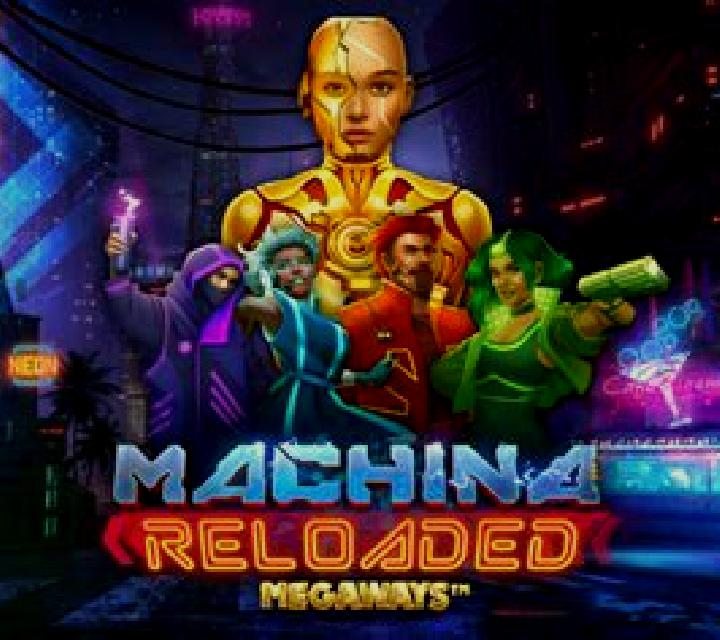 Machina Reloaded Megaways slot game