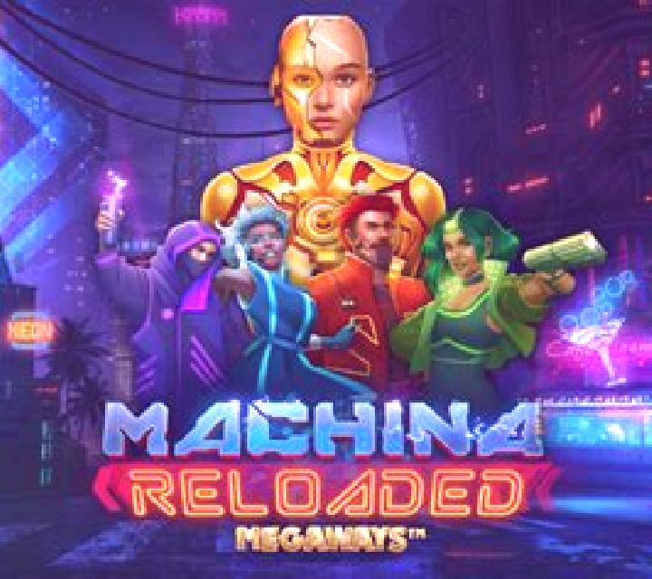 Machina Reloaded Megaways slot