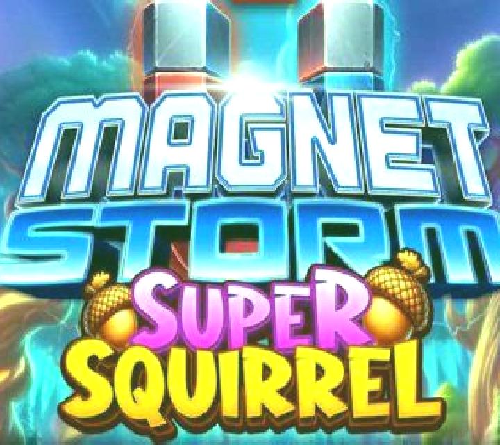 Magnet Storm Super Squirrel online slot