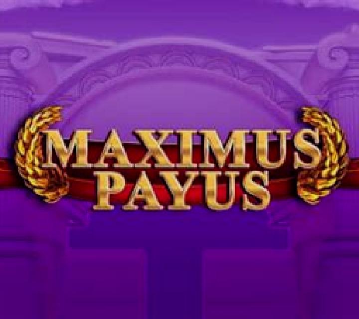 Maximus Payus slot machine