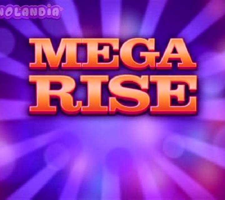 Mega Rise slot