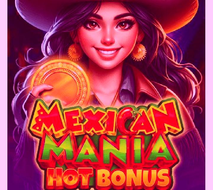Mexican Mania: Hot Bonus slot