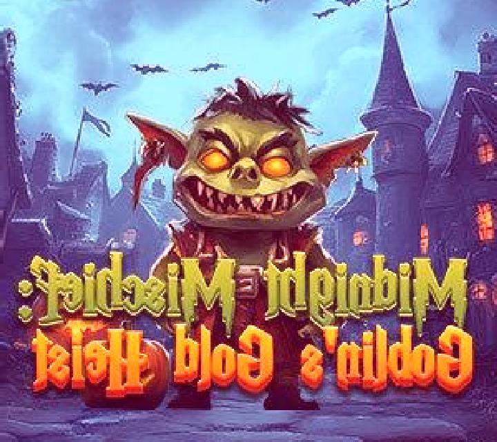 Midnight Mischief: Goblin’s Gold Heist slot game