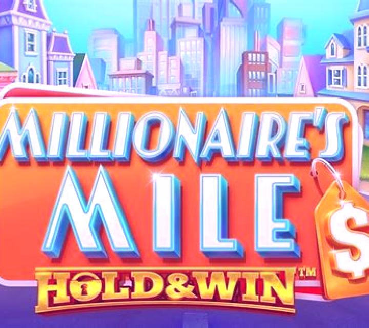 Millionaire s Mile: Hold & Win slot game