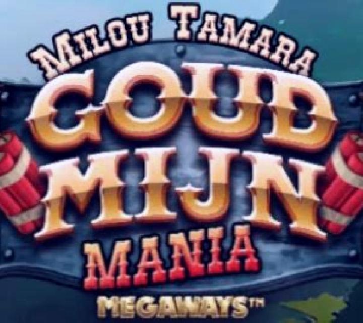 Milou Tamara Goudmijn Mania Megaways online slot