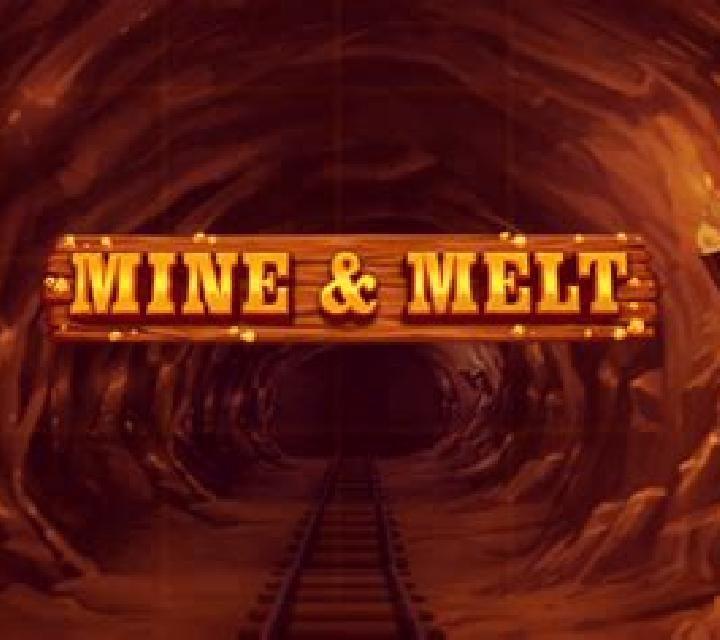Mine and Melt slot