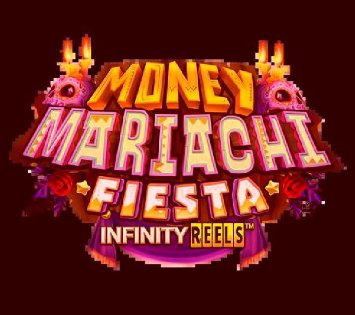Money Mariachi Fiesta Infinity Reels slot
