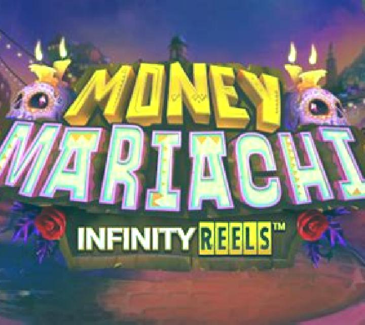 Money Mariachi Infinity Reels slot game