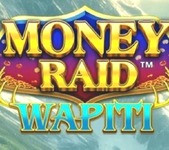 Money Raid Wapiti online slot