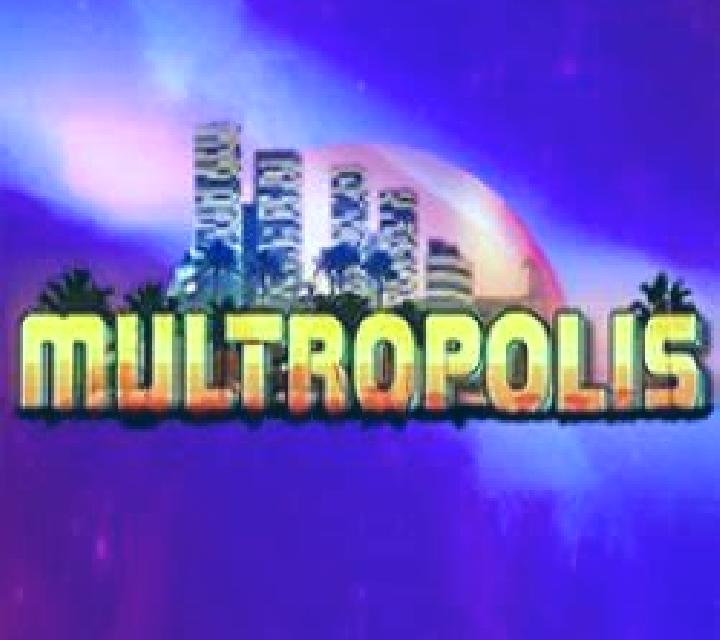 Multropolis slot