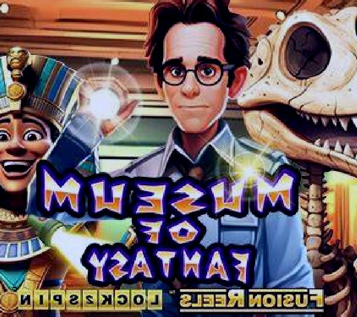 Museum of Fantasy Fusion Reels slot game