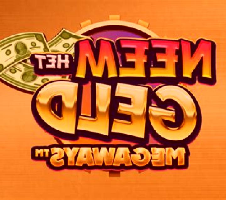 Neem Het Geld Megaways slot