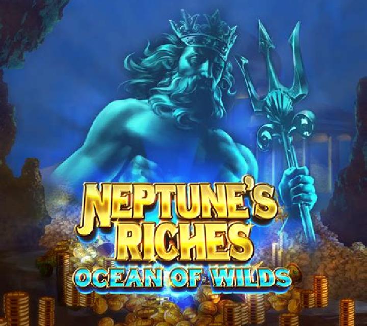 Neptune’s Riches: Ocean Of Wilds online slot