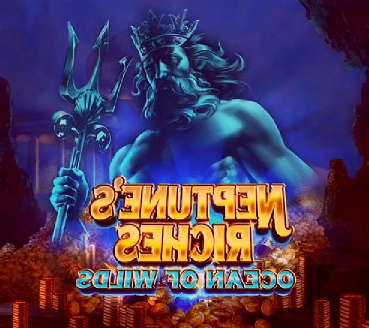 Neptune’s Riches: Ocean Of Wilds slot machine