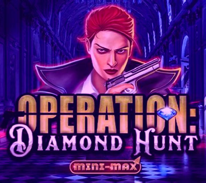 Operation: Diamond Hunt Mini-max online slot