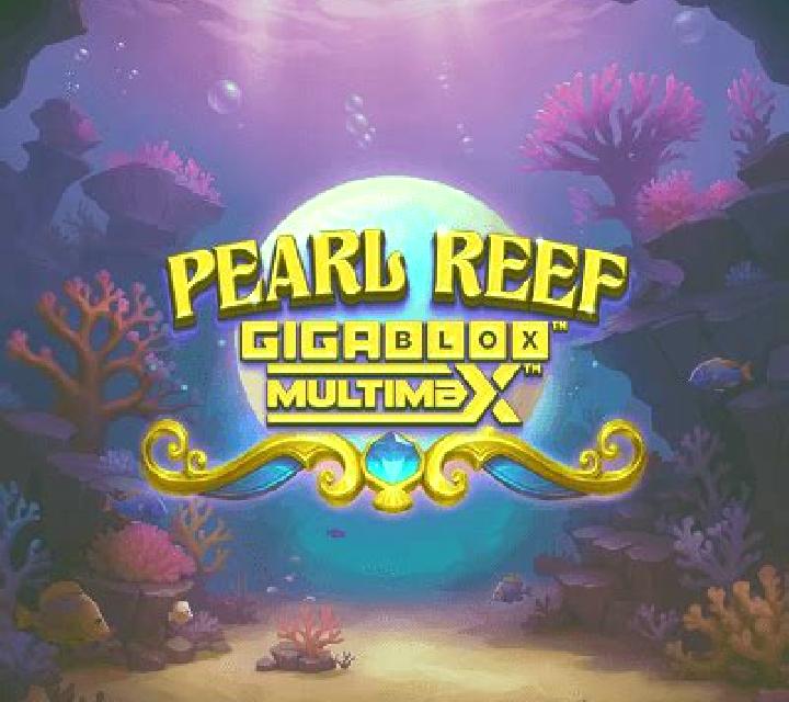 Pearl Reef Gigablox Multimax online slot